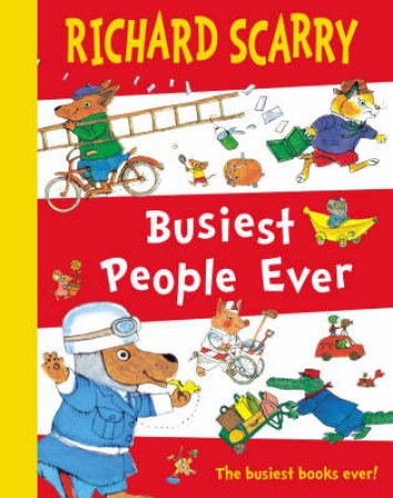 Busiest People Ever by Richard Scarry
