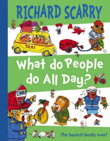 What Do People Do All Day by Richard Scarry