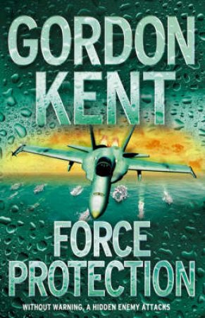 Force Protection by Gordon Kent