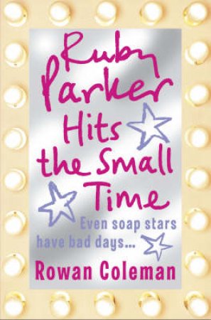 Ruby Parker Hits The Small Time by Rowan Coleman