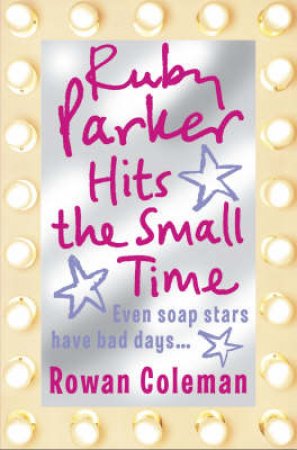 Ruby Parker Hits The Small Time by Rowan Coleman