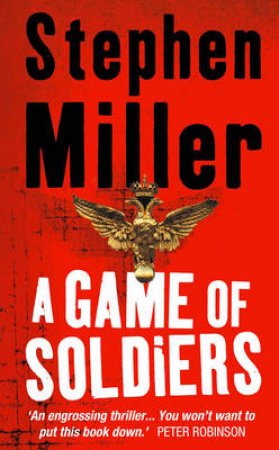 A Game Of Soldiers by Stephen Miller