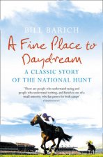 A Fine Place To Daydream  A Classic Story Of The National Hunt