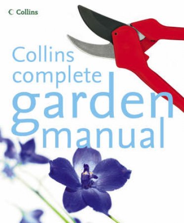 Collins Complete Garden Manual by Unknown