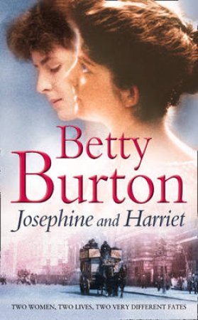 Josephine And Harriet by Betty Burton