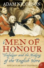 Men Of Honour Trafalgar And The Making Of The English Hero