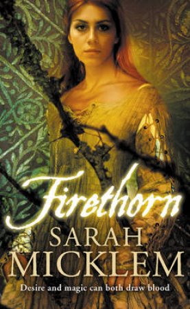 Firethorn by Sarah Micklem