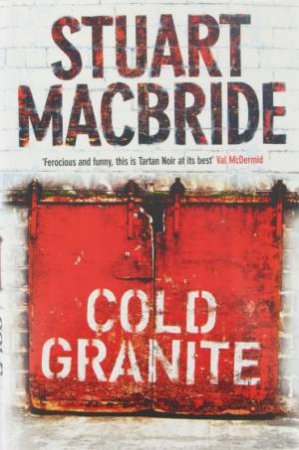 Cold Granite by Stuart MacBride