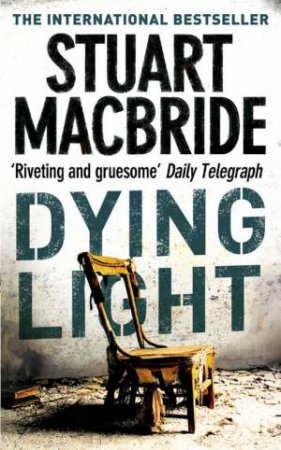 Dying Light by Stuart Macbride