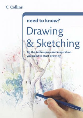 Collins Need To Know: Drawing And Sketching by Unknown