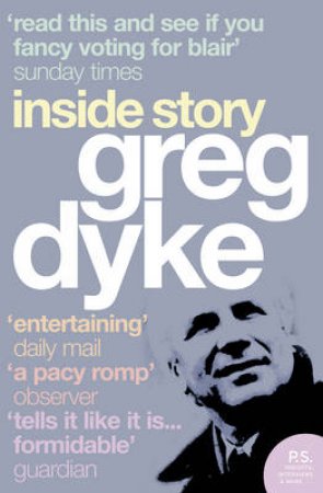 Greg Dyke: Inside Story by Greg Dyke