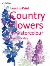 Learn To Paint Country Flowers In Watercolour