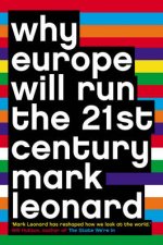 Why Europe Will Run The 21st Century