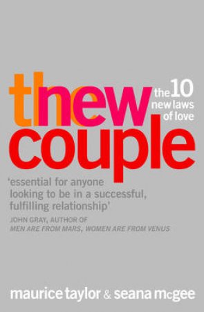 The New Couple: The 10 New Laws Of Love by Marice Taylor & Seana McGee