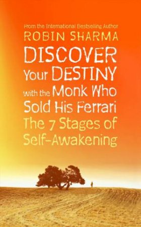 Discover Your Destiny With The Monk Who Sold His Ferrari by Robin S Sharma