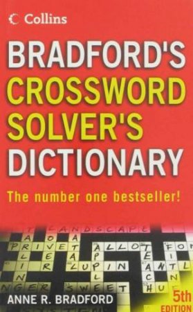 Collins: Bradford's Crossword Solver's Dictionary - 5 Ed by Anne R Bradford