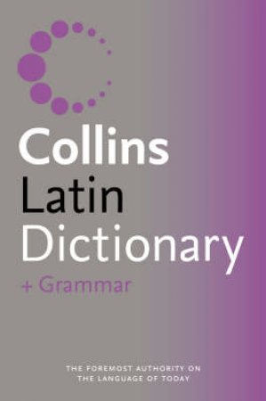 Collins Latin Dictionary And Grammar by Unknown