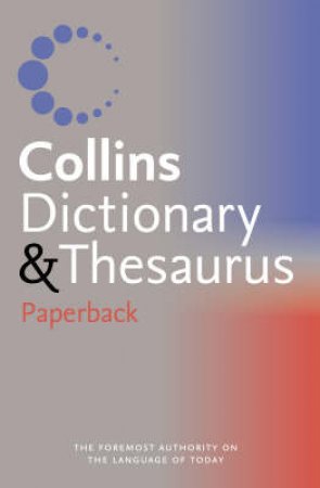 Collins Dictionary & Thesaurus - Paperback Edition by Unknown