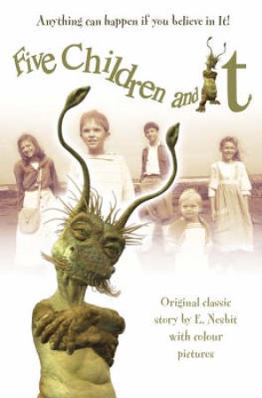 Five Children And It: The Novel by Edith Nesbit