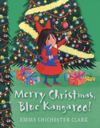 Merry Christmas, Blue Kangaroo by Emma Chichester Clark