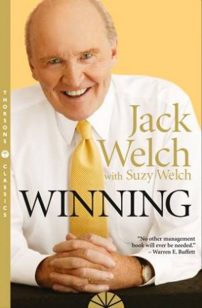Winning: The Ultimate Business How-To Book by Jack Welch & Suzy Welch