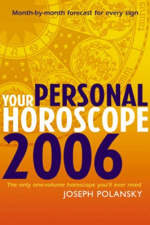 Your Personal Horoscope 2006 by Joseph Polansky