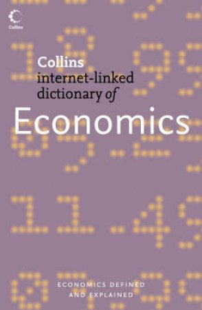 Collins Internet-Linked Dictionary Of Economics by Dr Christopher Pass