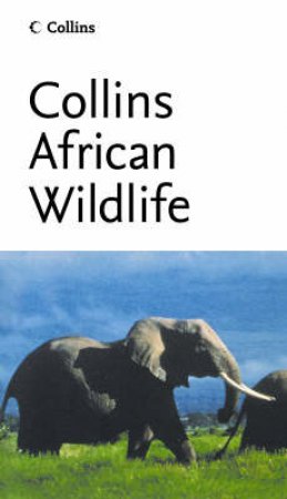 Collins African Wildlife by Peter C Alden