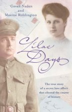 Lilac Days The True Story Of A Secret Love Affair That Altered The Course Of History