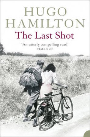 The Last Shot by Hugo Hamilton