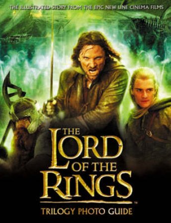 The Lord Of The Rings: Trilogy Photo Guide by Unknown