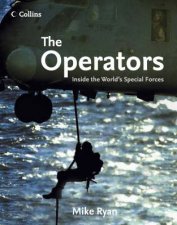 The Operators Inside The Worlds Special Forces