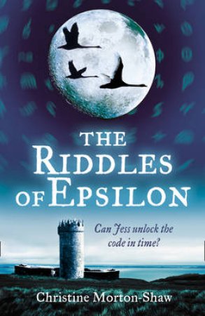 The Riddles Of Epsilon by Christine Morton-Shaw