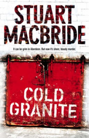Cold Granite by Stuart Macbride