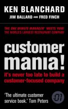 Customer Mania Its Never Too Late To Build A CustomerFocused Company