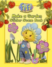 Fifi And The Flowertots Make A Garden Sticker Scene Book