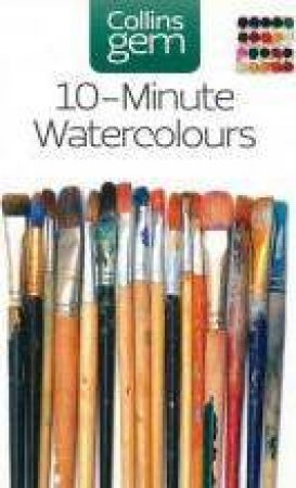 Collins Gem: 10-Minute Watercolours by Hazel Soan