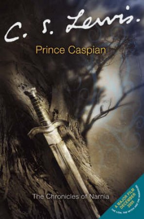 The Chronicles Of Narnia: Prince Caspian by C S Lewis