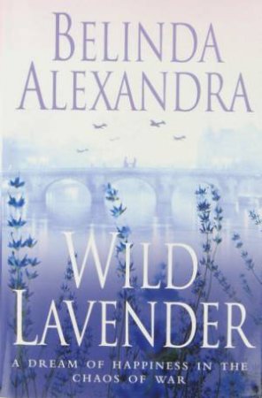 Wild Lavender by Belinda Alexandra