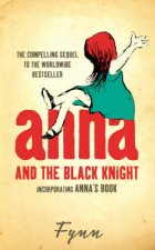 Anna And The Black Knight Incorporating Annas Book
