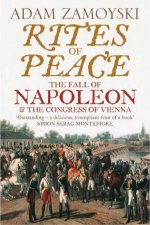 Rites Of Peace The Fall Of Napoleon And The Congress of Vienna