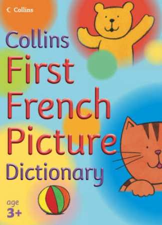 Collins: First French Picture Dictionary by Various