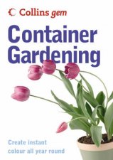 Collins Gem Container Gardening