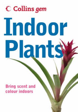 Collins Gem: Indoor Plants by Unknown
