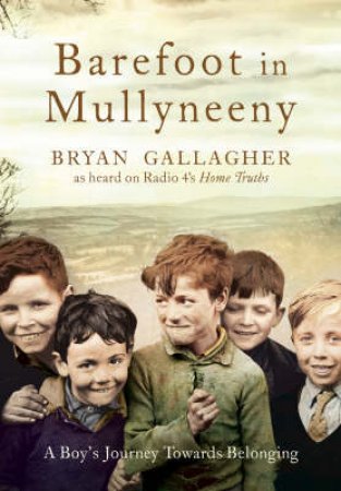 Barefoot In Mullyneeny by Bryan Gallagher