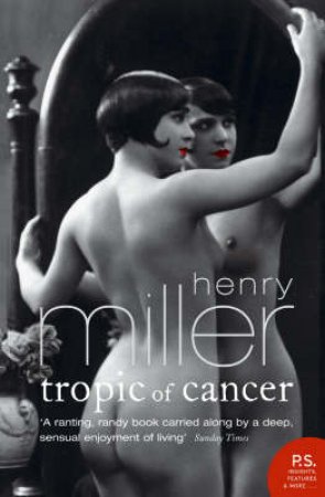 Tropic Of Cancer by Henry Miller