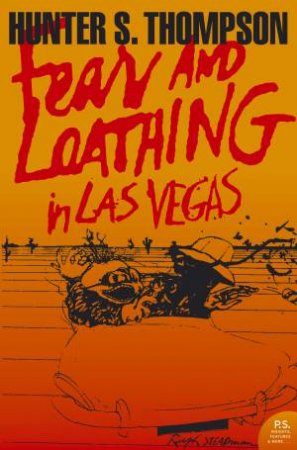 Fear And Loathing In Las Vegas by Hunter S Thompson