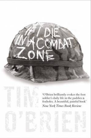 If I Die In A Combat Zone by Tim O'Brien