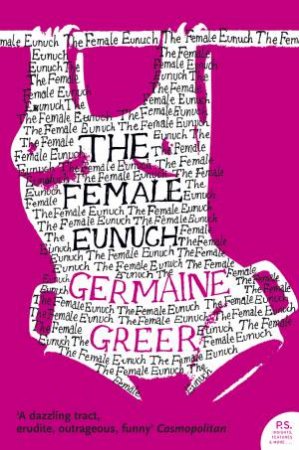 The Female Eunuch by Germaine Greer