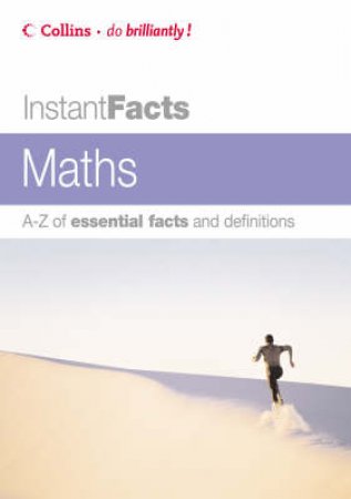 Collins Instant Facts: Mathematics by John Dr Cullerne